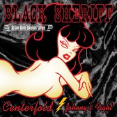 Black Sheriff - Centerfold/ Johnny's Fight (7" Vinyl Single)