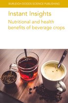 Burleigh Dodds Science: Instant Insights75- Instant Insights: Nutritional and Health Benefits of Beverage Crops