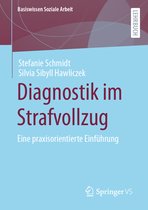 Basiswissen Soziale Arbeit- Diagnostik im Strafvollzug