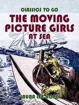 Classics To Go - The Moving Picture Girls At Sea