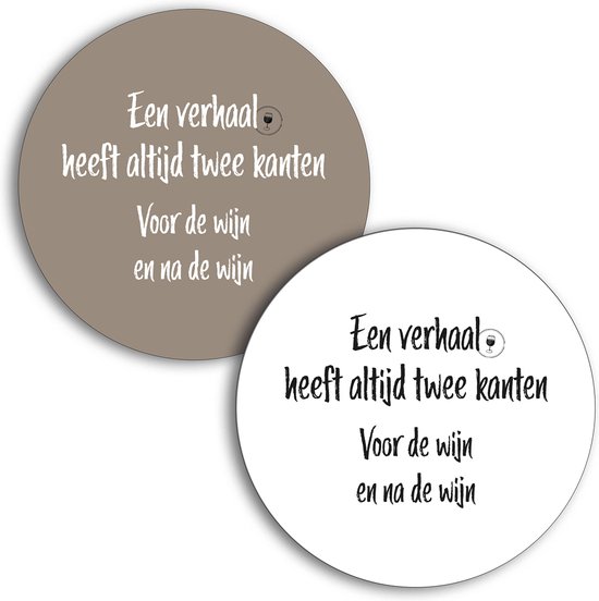 Luxe onderzetters voor glazen | met wijn tekst | taupe & wit | Ø 10 cm | Set van 2 | Een verhaal heeft altijd 2 kanten, voor de wijn en na de wijn | cadeau onder 10 euro - wijncadeau - origineel cadeau - humor