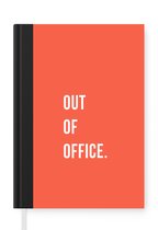Notitieboek - Schrijfboek - Quotes - Out of office - Oranje - Notitieboekje klein - A5 formaat - Schrijfblok