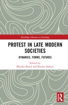 Routledge Advances in Sociology- Protest in Late Modern Societies