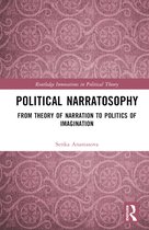 Routledge Innovations in Political Theory- Political Narratosophy