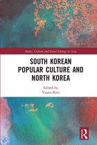 Media, Culture and Social Change in Asia- South Korean Popular Culture and North Korea