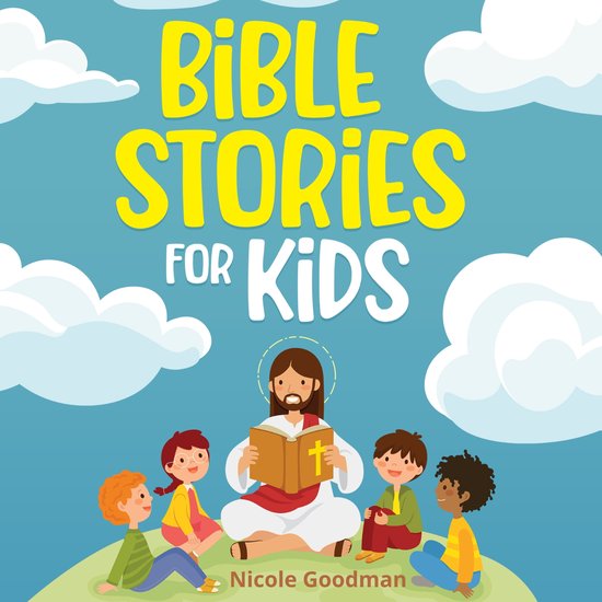 Bible Stories for Kids Timeless Christian Stories to Grow in God's