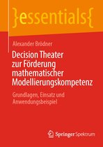 essentials- Decision Theater zur Förderung mathematischer Modellierungskompetenz