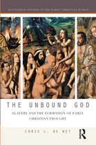 Routledge Studies in the Early Christian World-The Unbound God