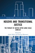 Routledge Studies in Intervention and Statebuilding- Kosovo and Transitional Justice