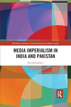 Routledge Advances in Internationalizing Media Studies- Media Imperialism in India and Pakistan