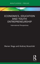 Routledge Focus on Economics and Finance- Economics, Education and Youth Entrepreneurship