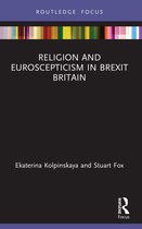 Routledge Focus on Religion- Religion and Euroscepticism in Brexit Britain