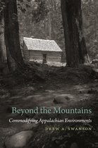 Environmental History and the American South Ser.- Beyond the Mountains
