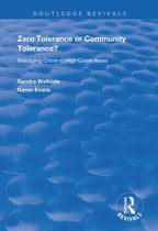 Routledge Revivals- Zero Tolerance or Community Tolerance?