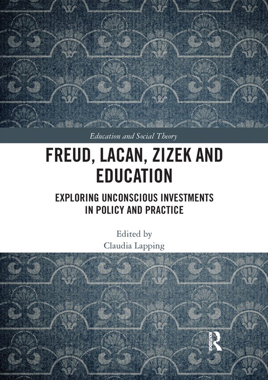 Education and Social Theory- Freud, Lacan, Zizek and Education