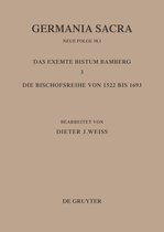 Die Bistümer der Kirchenprovinz Mainz: Das exemte Bistum Bamberg 3: Die Bischofsreihe von 1522 bis 1693