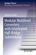 Springer Theses- Modular Multilevel Converters with Interleaved Half-Bridge Submodules
