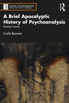 The History of Psychoanalysis Series-A Brief Apocalyptic History of Psychoanalysis