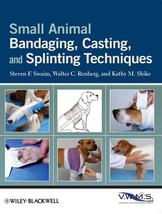 Small Animal Bandaging, Casting, And Splinting Techniques - cover