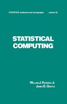 Statistics: A Series of Textbooks and Monographs- Statistical Computing