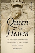 ReFormations: Medieval and Early Modern- Queen of Heaven