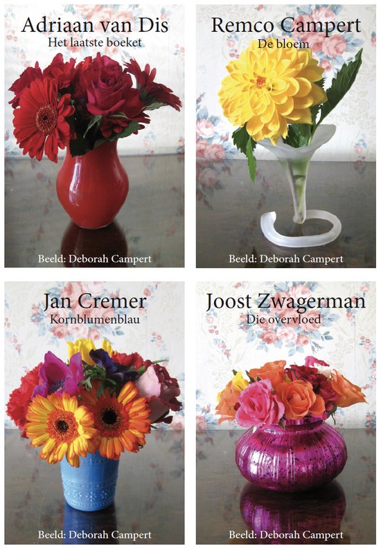 Vier kleine boeken met bloemstukken. Boven de boeken staan de namen van de auteurs en titels: Adriaan van Dis "Het laatste boeket", Remco Campert "De bloem", Jan Cremer "Kornblumenblau", Joost Zwagerman "Die overvloed".