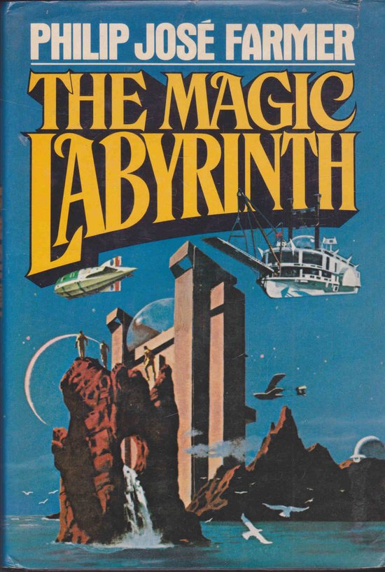 Boekomslag van 'The Magic Labyrinth' door Philip José Farmer met futuristische luchtschepen en gebouwen.