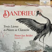 Pieter-Jan Belder - Dandrieu: Trois Livres De Pieces De Clavecin (4 CD)