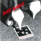 Bad Habit - How Bad Do You Want It? (CD)