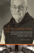 Cistercian Studies Series-A Not-So-Unexciting Life