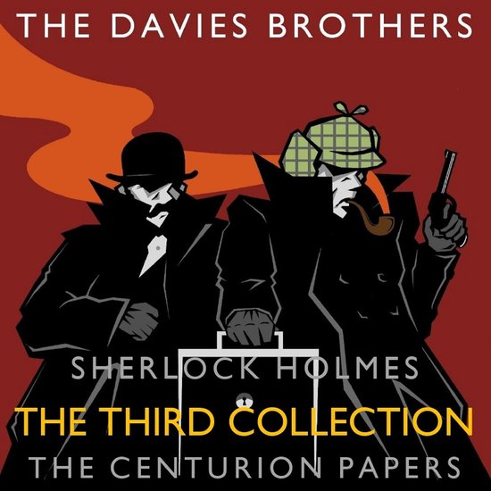 Sherlock Holmes: The Centurion Papers: The Third Collection - cover