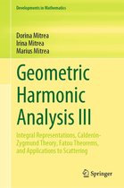 Developments in Mathematics 74 - Geometric Harmonic Analysis III
