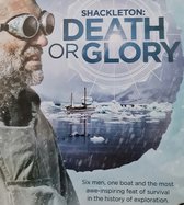 Shackleton : death or glory