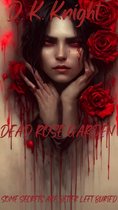 Horrors Of Rosewater 1 - Dead Rose Garden