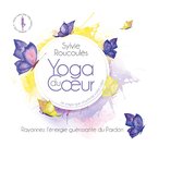 Sylvie Roucoulès - Yoga Du Coeur Vol. 3 (CD)