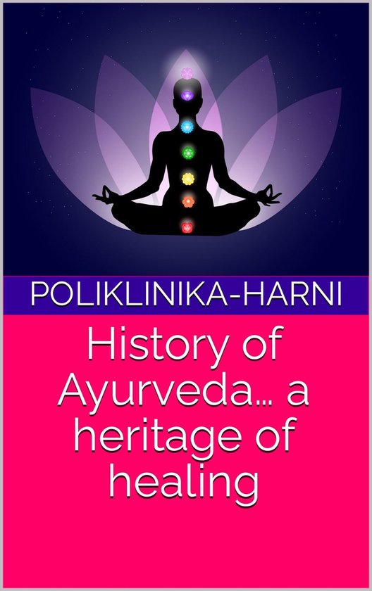 History of Ayurveda … a heritage of healing (ebook), PoliklinikaHarni