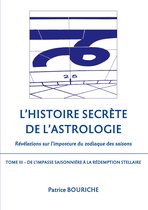 L'Histoire secrète de l'astrologie (Tome 3)