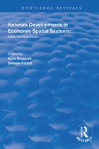 Routledge Revivals- Network Developments in Economic Spatial Systems
