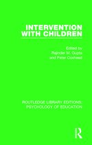 Routledge Library Editions: Psychology of Education- Intervention with Children