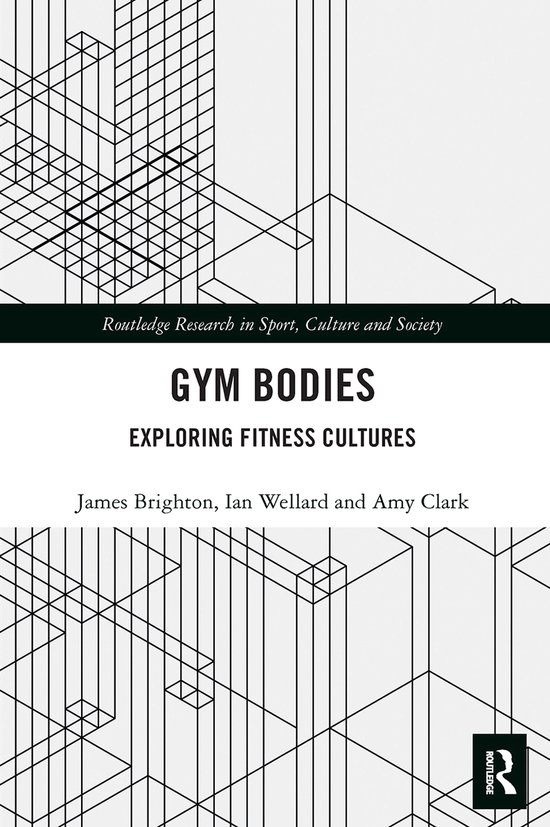 Routledge Research in Sport, Culture and Society- Gym Bodies - cover