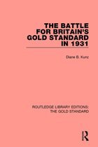 Routledge Library Editions: The Gold Standard-The Battle for Britain's Gold Standard in 1931