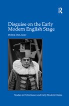 Studies in Performance and Early Modern Drama- Disguise on the Early Modern English Stage