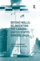 Border Regions Series- Beyond Walls: Re-inventing the Canada-United States Borderlands