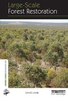 The Earthscan Forest Library- Large-scale Forest Restoration