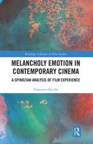 Routledge Advances in Film Studies- Melancholy Emotion in Contemporary Cinema