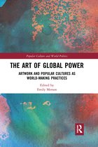 Popular Culture and World Politics-The Art of Global Power