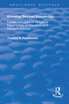 Routledge Revivals- Knowing Beyond Knowledge