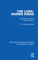Routledge Library Editions: The Medieval World-The Long-Haired Kings