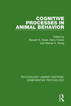 Psychology Library Editions: Comparative Psychology- Cognitive Processes in Animal Behavior