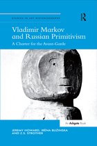 Studies in Art Historiography- Vladimir Markov and Russian Primitivism